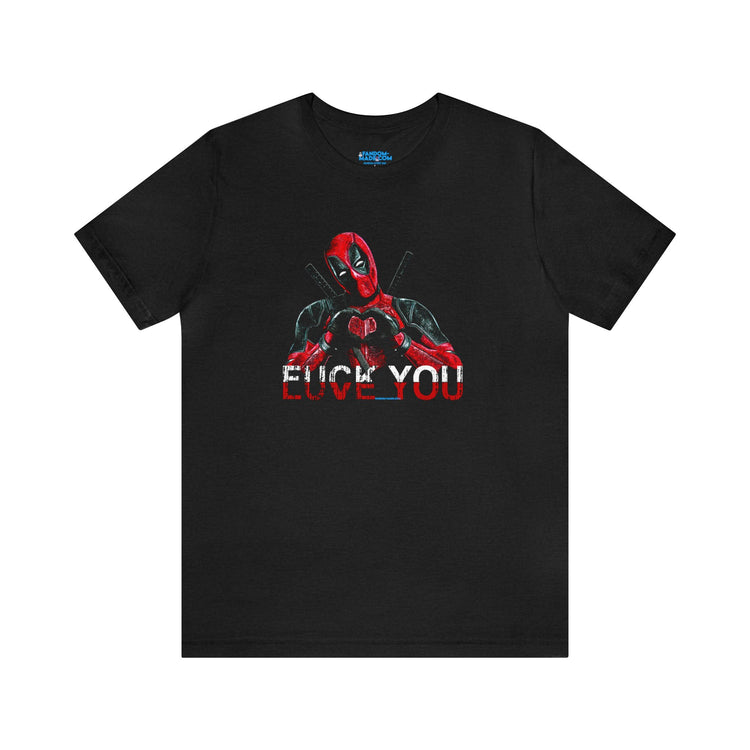 Deadpool Fuck Love Unisex T-Shirt - Fandom-Made