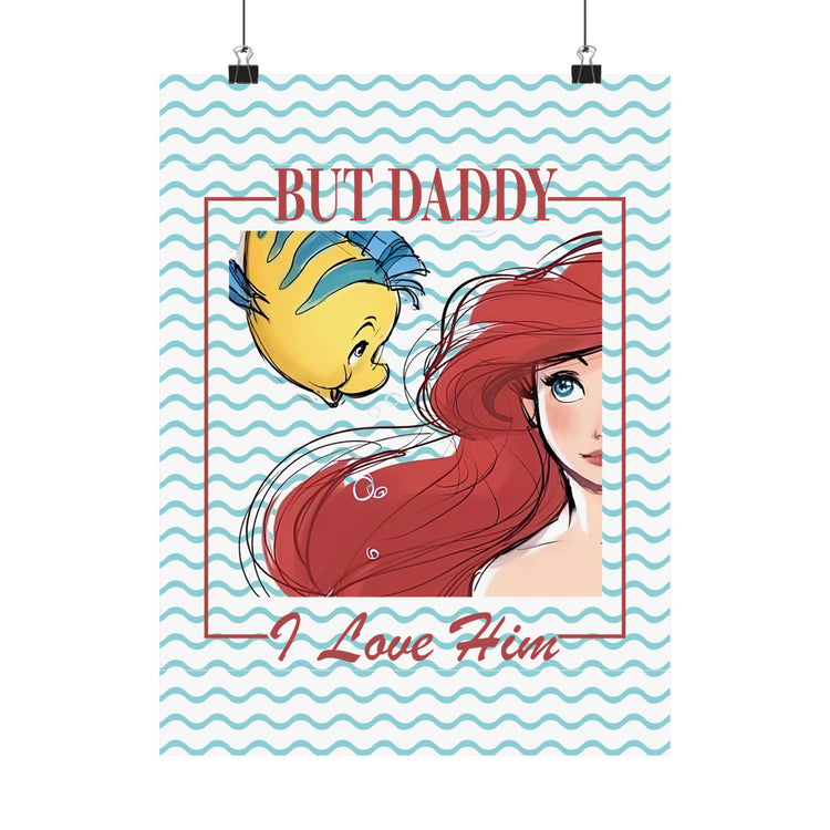 But Daddy I Love Him Poster - Fandom-Made