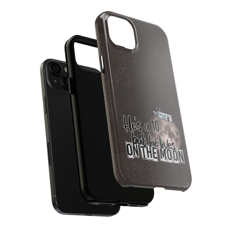 He's a 10 But... Phone Case - Fandom-Made