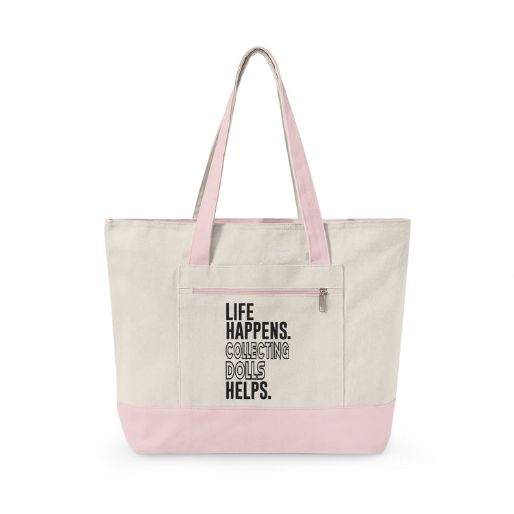 Life Happens Collecting Dolls Helps Zippered Canvas Tote - Fandom-Made