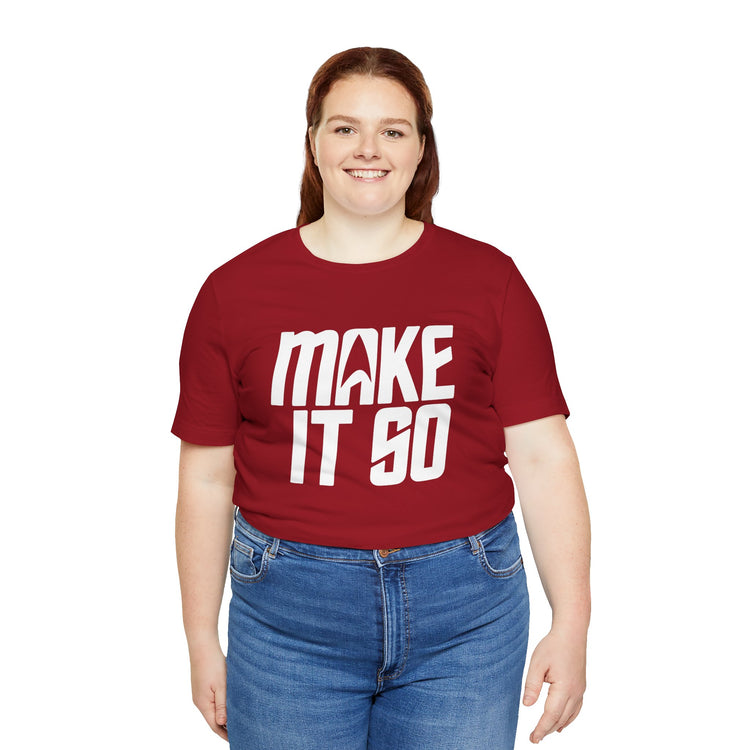 Make It So T-Shirt - Fandom-Made