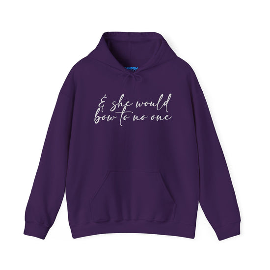 She Would Bow To No One Hoodie - Fandom-Made