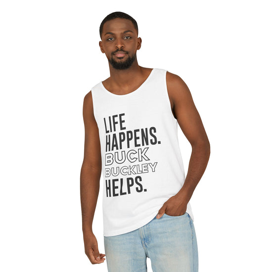 Life Happens Buck Buckley Helps Tank Top - Fandom-Made