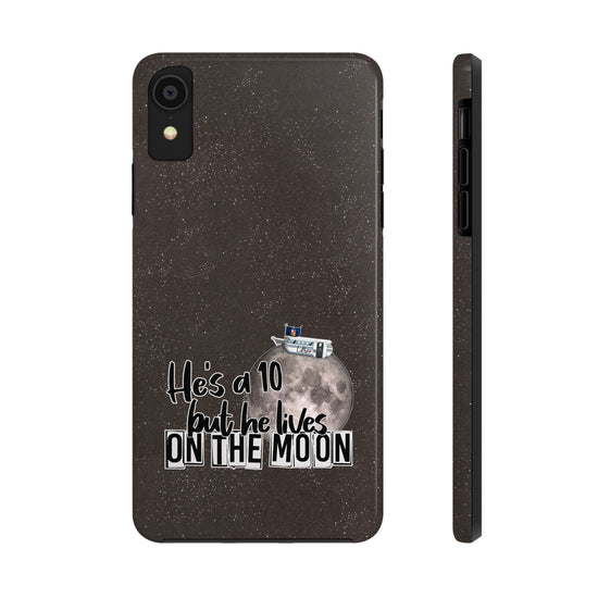 He's a 10 But... Phone Case - Fandom-Made