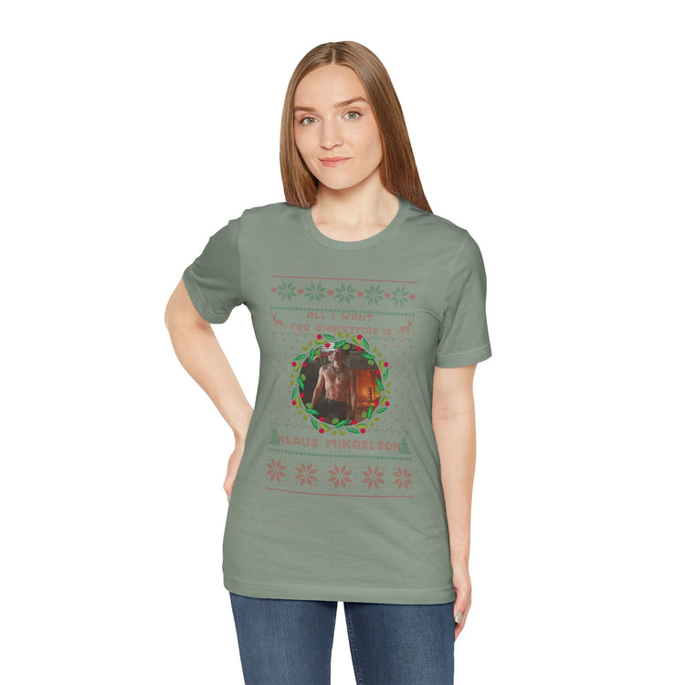 All I Want For Christmas Is Klaus Mikaelson Unisex T-Shirt - Fandom-Made