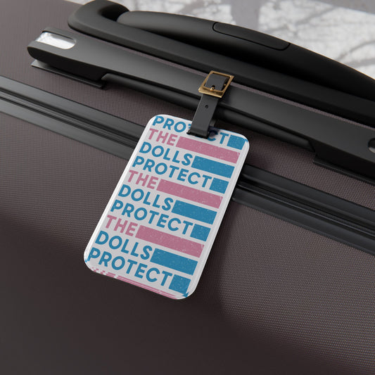 Protect The Dolls Luggage Tag - Fandom-Made