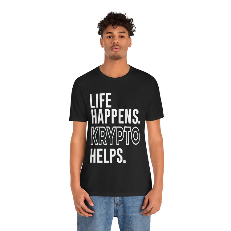 Life Happens Krypto Helps T-Shirt - Fandom-Made