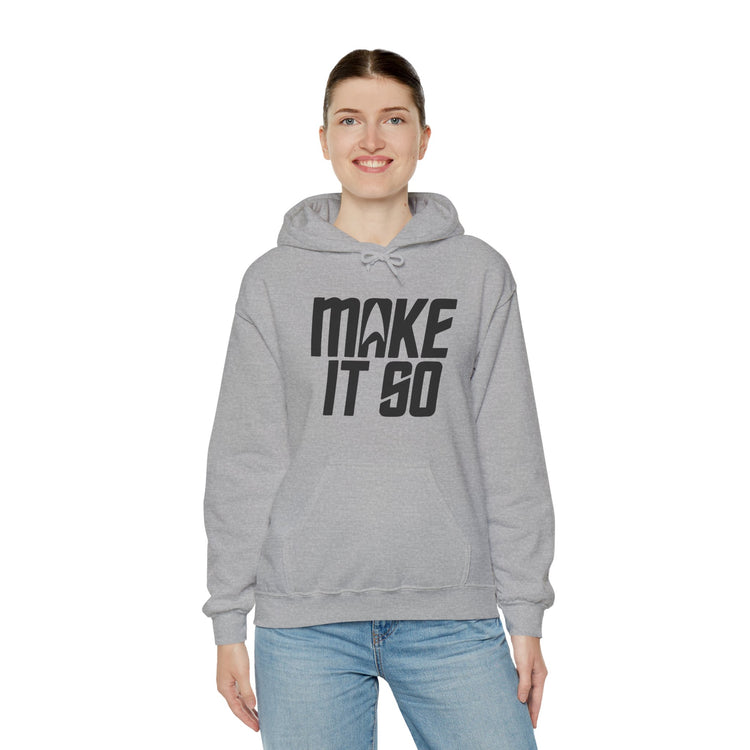 Make It So Hoodie - Fandom-Made