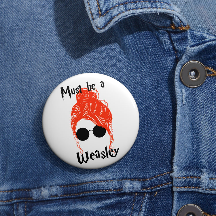 Must Be a Weasley Pin - Fandom-Made