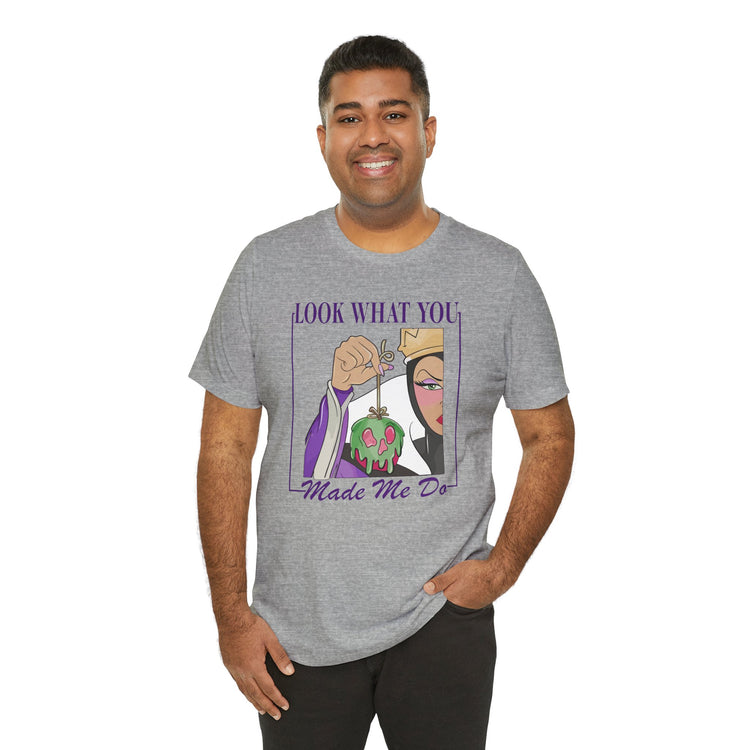 Look What You Made Me Do Unisex T-Shirt - Fandom-Made