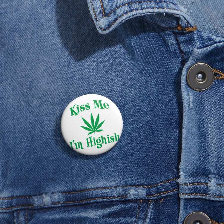 I'm Highish Pin - Fandom-Made