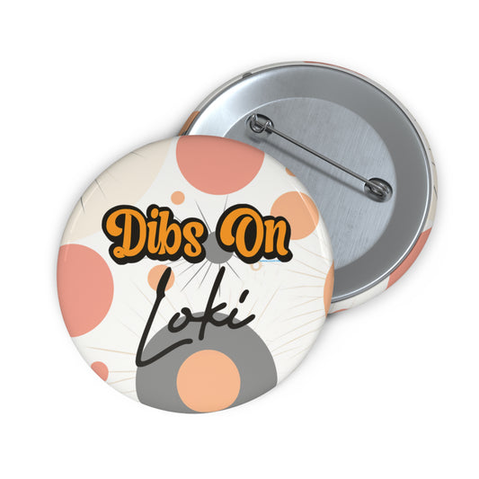 Dibs On Loki Pins - Fandom-Made
