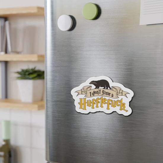 I Don't Give A Hufflepuff Die-Cut Magnet - Fandom-Made