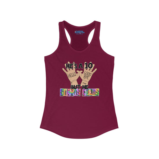 He's a 10 But... Racerback Tank - Fandom-Made