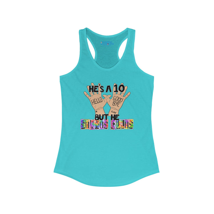 He's a 10 But... Racerback Tank - Fandom-Made