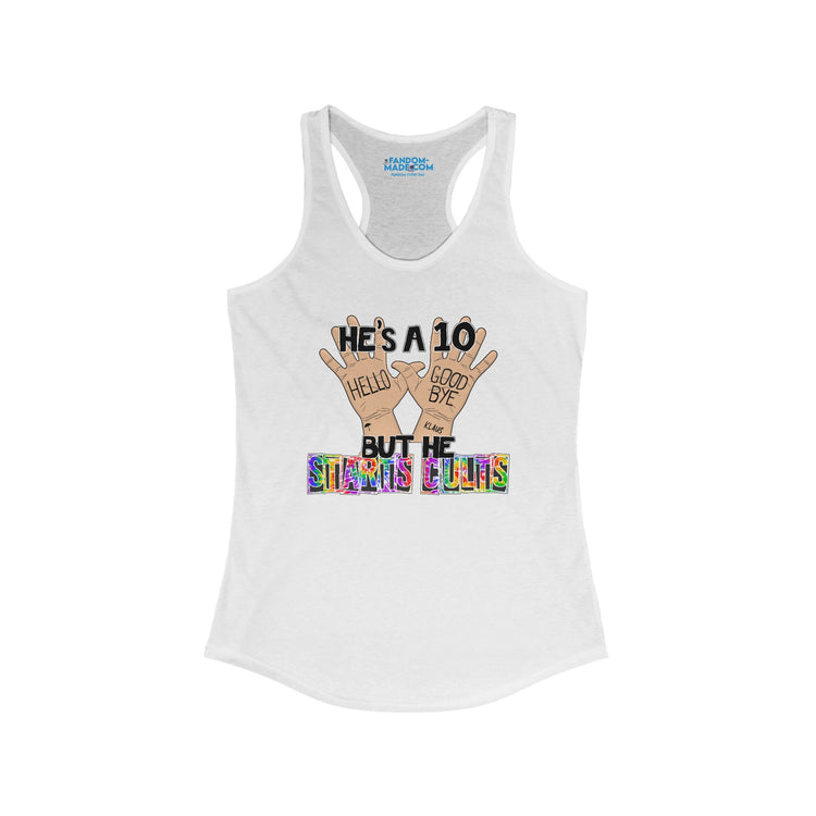 He's a 10 But... Racerback Tank - Fandom-Made