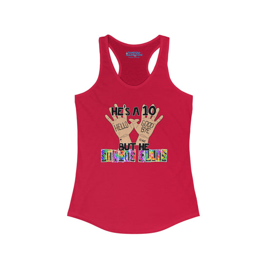 He's a 10 But... Racerback Tank - Fandom-Made