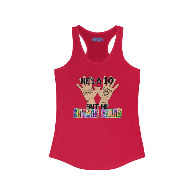 He's a 10 But... Racerback Tank - Fandom-Made