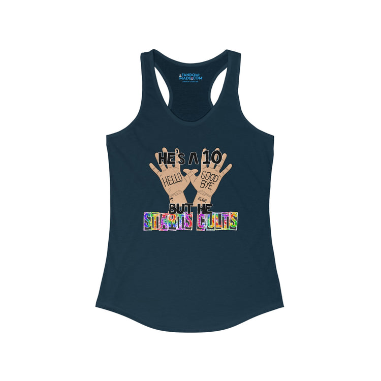 He's a 10 But... Racerback Tank - Fandom-Made