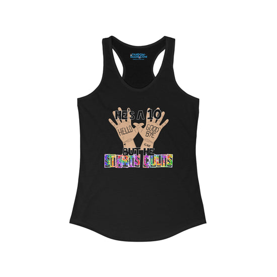 He's a 10 But... Racerback Tank - Fandom-Made