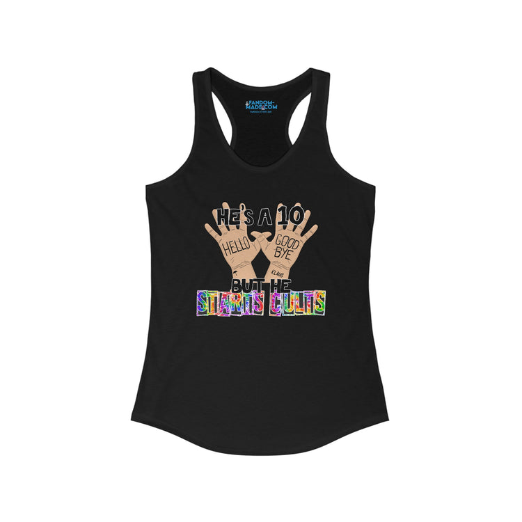 He's a 10 But... Racerback Tank - Fandom-Made
