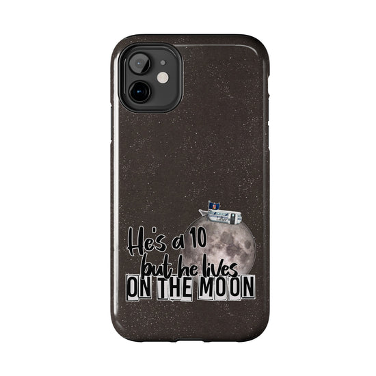 He's a 10 But... Phone Case - Fandom-Made