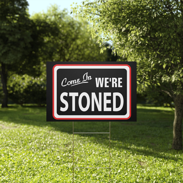 Come In We're... Plastic Yard Sign - Fandom-Made