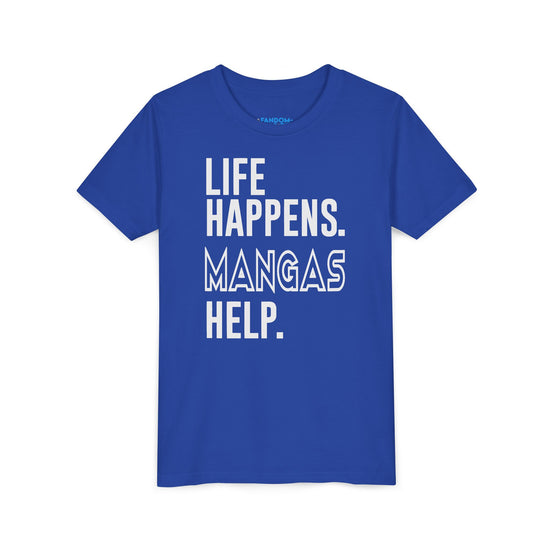 Life Happens Mangas Help Youth Tee - Fandom-Made