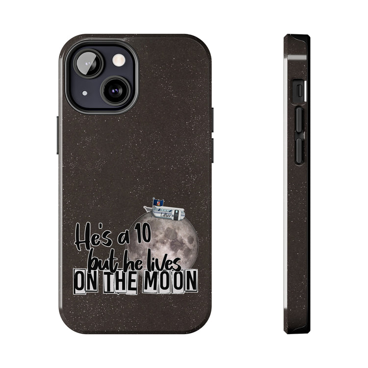He's a 10 But... Phone Case - Fandom-Made