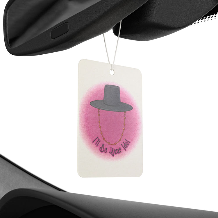 I'll Be Your Idol Car Air Freshener