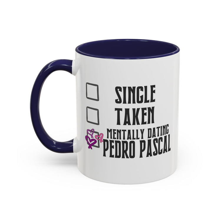 Mentally Dating Pedro Pascal Mug