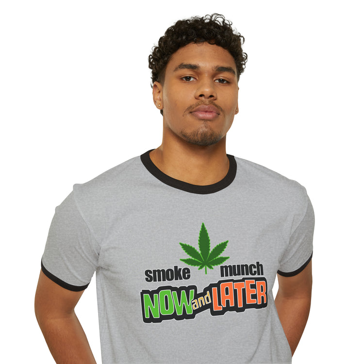 Smoke Now Munch Later Ringer T-Shirt - Fandom-Made
