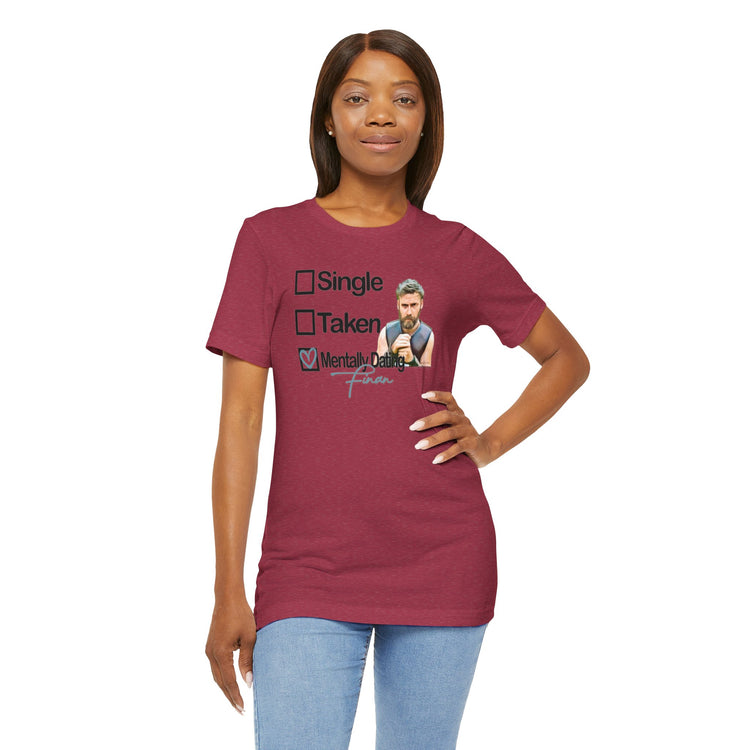 Mentally Dating Finan T-Shirt - Fandom-Made