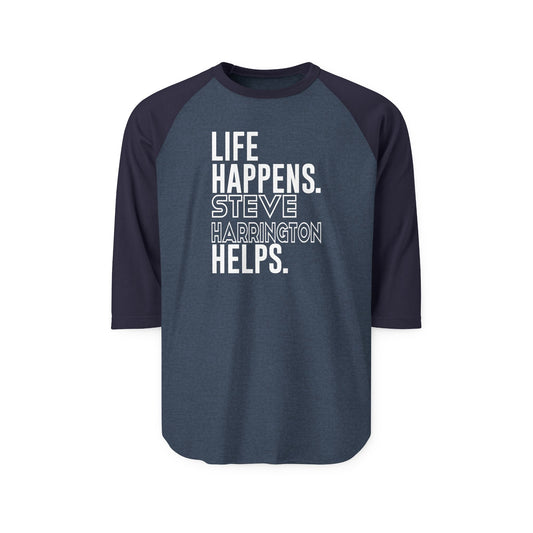 Life Happens Steve Harrington Helps 3/4 Raglan Shirt - Fandom-Made