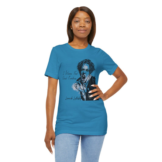 I Wanna Feel Good Emotions Unisex T-Shirt - Fandom-Made