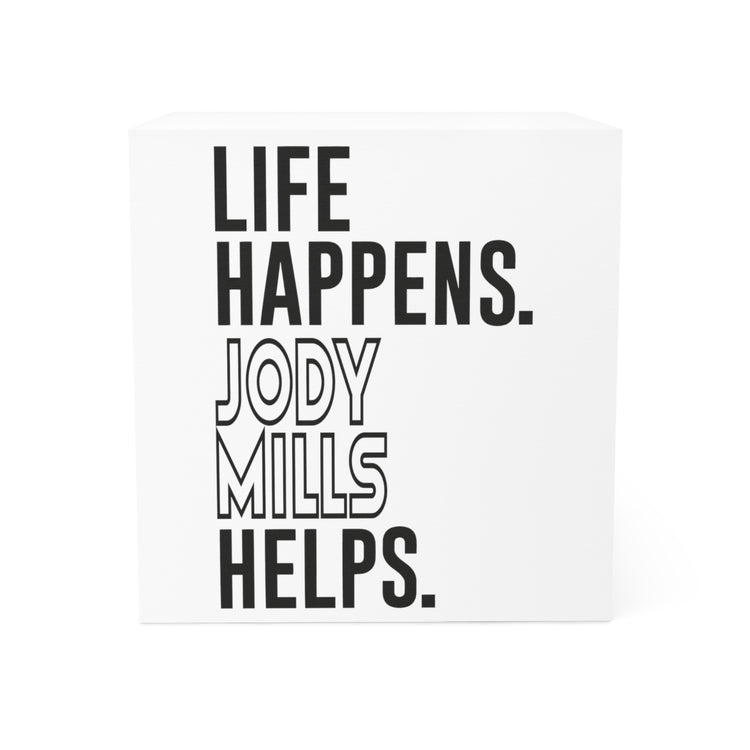 Life Happens Jody Mills Helps Note Cube