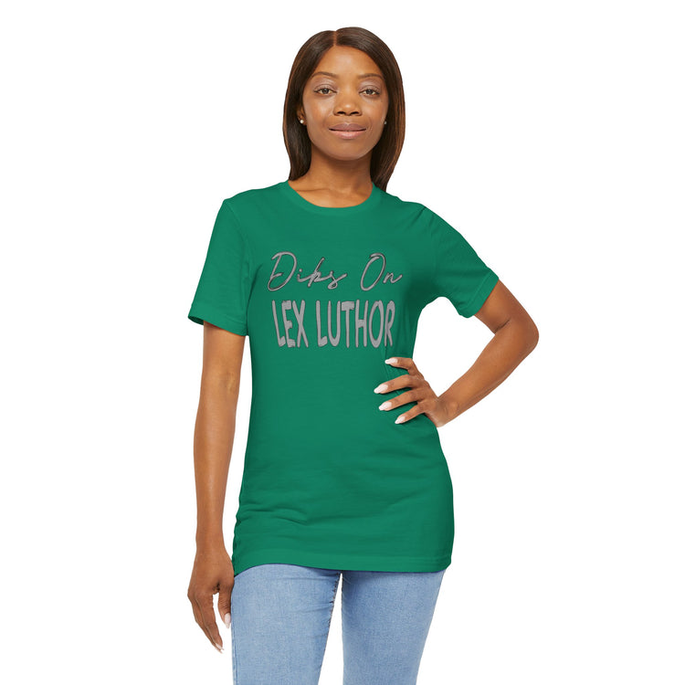 Dibs On Lex Luthor T-Shirt - Fandom-Made