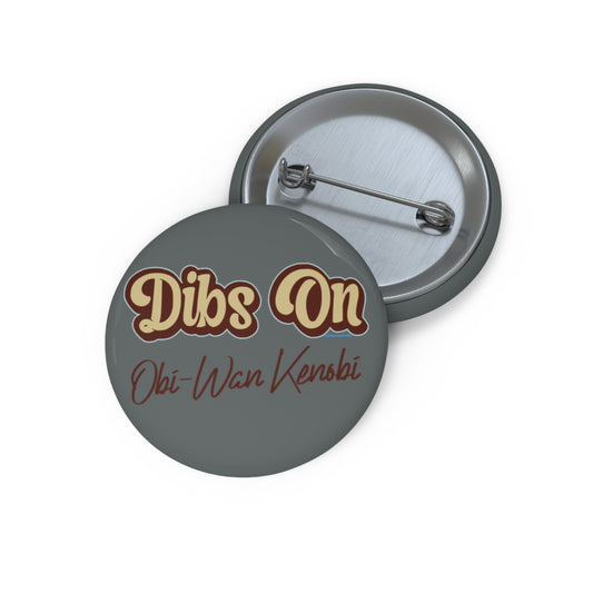 Dibs On Obi-Wan Kenobi Pins - Fandom-Made