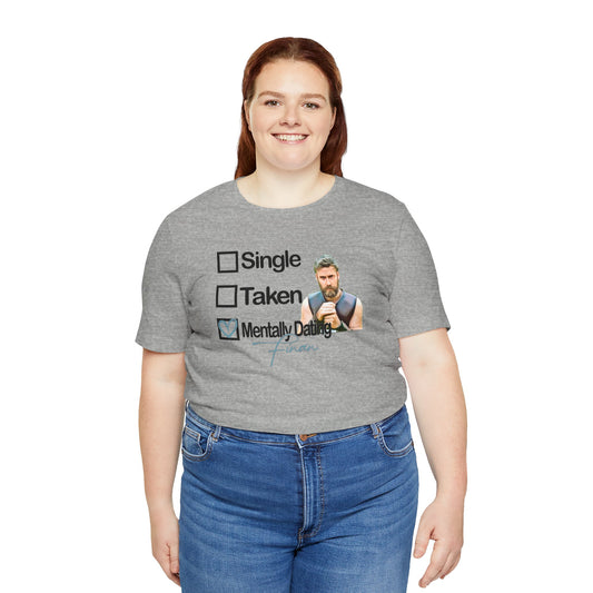 Mentally Dating Finan T-Shirt - Fandom-Made