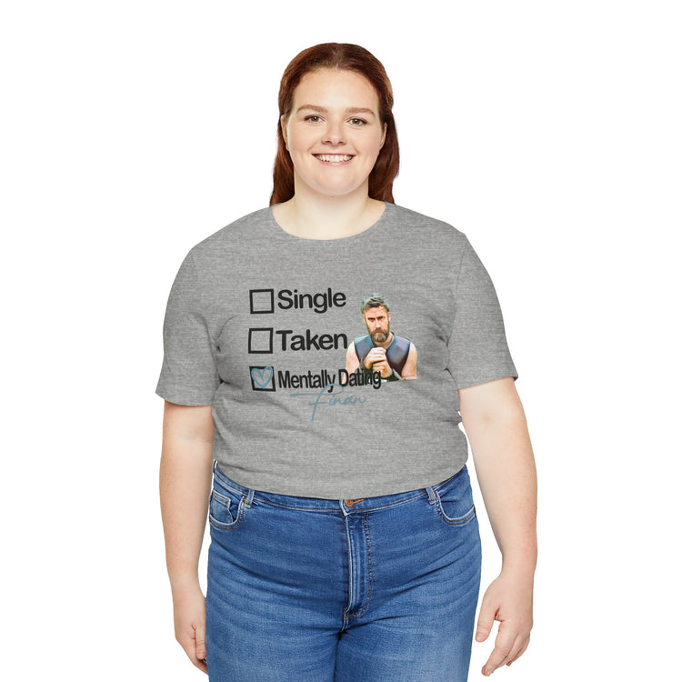 Mentally Dating Finan T-Shirt - Fandom-Made