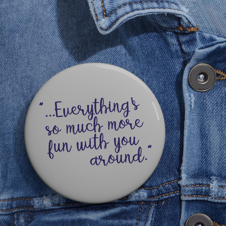 So Much More Fun Pin - Fandom-Made