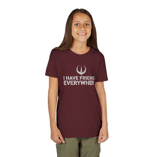 I Have Friends Everywhere Youth Tee - Fandom-Made