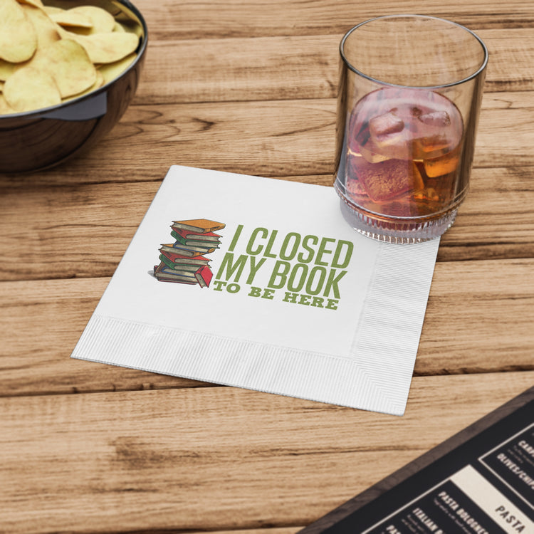 Closed My Book To Be Here Paper Napkins