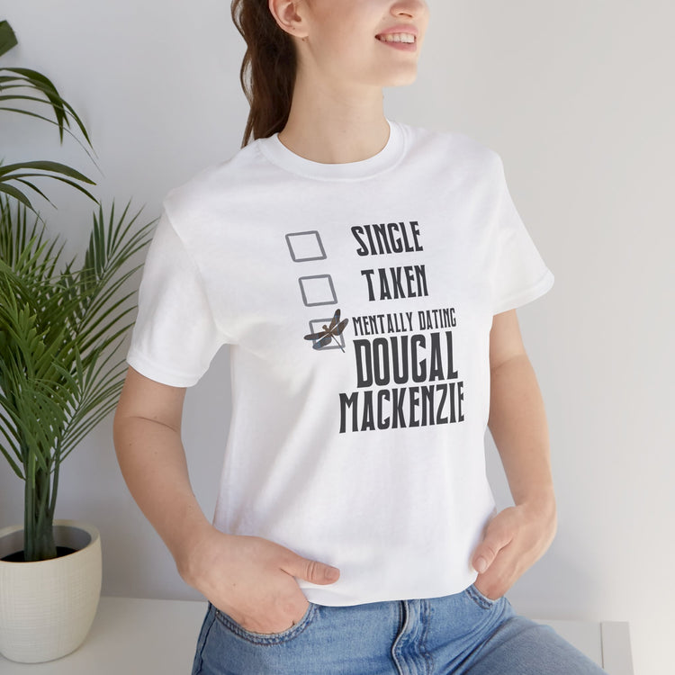 Mentally Dating Dougal MacKenzie Unisex T-Shirt - Fandom-Made