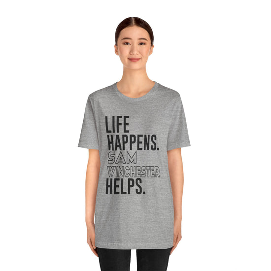Life Happens Sam Winchester Helps T-Shirt - Fandom-Made