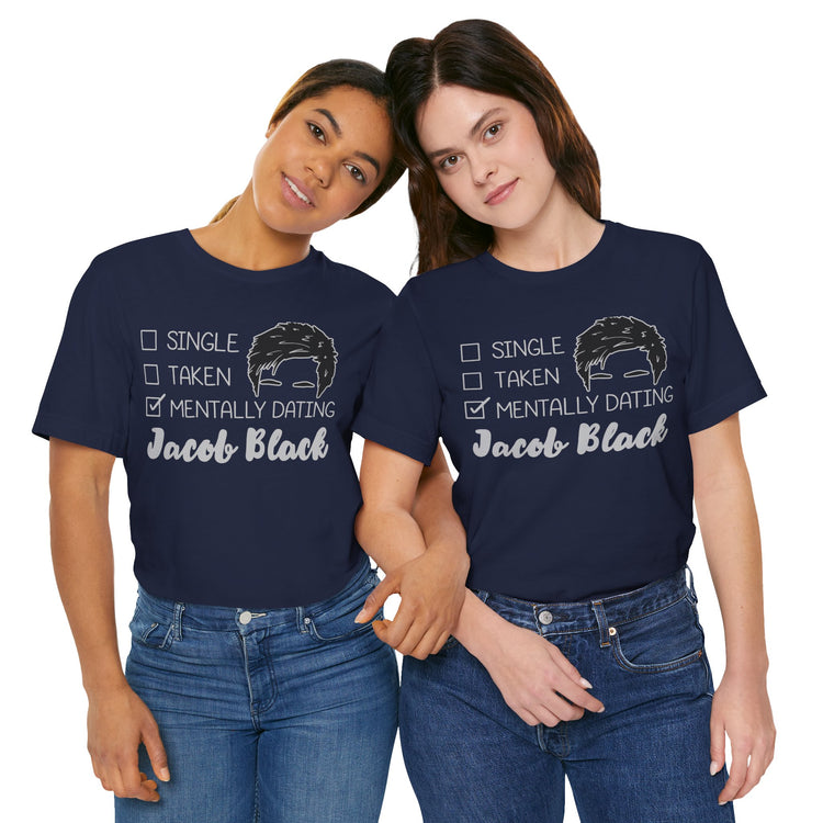 Mentally Dating Jacob Black Unisex T-Shirt - Fandom-Made