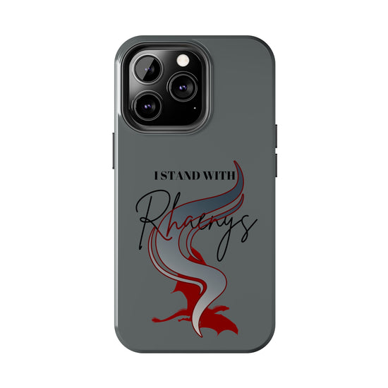 I Stand With Rhaenys Phone Case - Fandom-Made