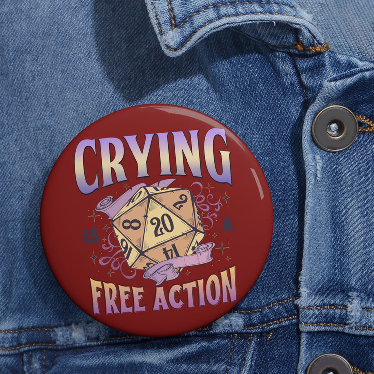 Crying Is a Free Action Pin - Fandom-Made