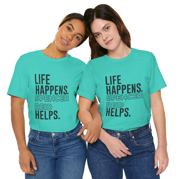Life Happens Spencer Reid Helps T-Shirt - Fandom-Made