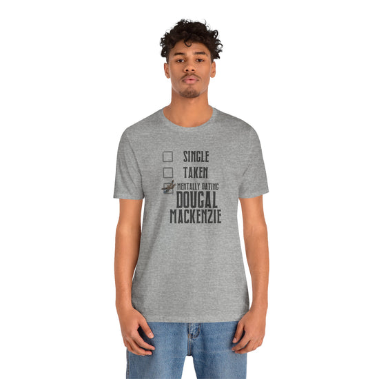 Mentally Dating Dougal MacKenzie Unisex T-Shirt - Fandom-Made